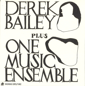 DEREK BAILEY / デレク・ベイリー / Plus One Music Ensemble(CD-R)