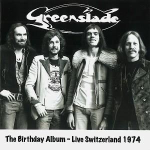 GREENSLADE / グリーンスレイド / THE BIRTHDAY ALBUM: LIVE SWITZERLAND 1974
