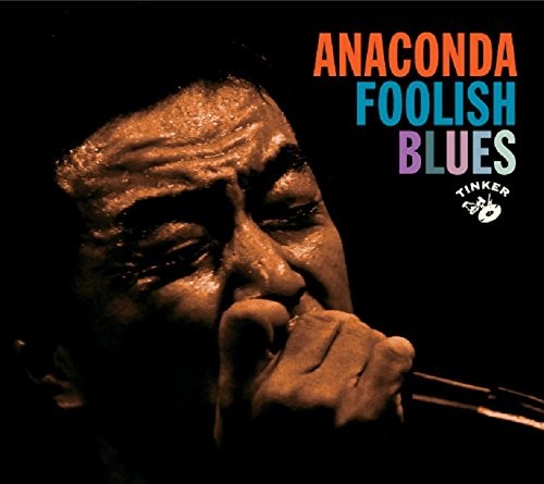 ANACONDA / FOOLISH BLUES / FOOLISH BLUES