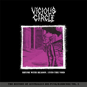 VICIOUS CIRCLE (PUNK) / RHYME WITH REASON/ INTO THE VOID (2LP)