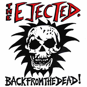 EJECTED / BACK FROM THE DEAD