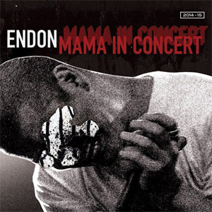 ENDON / MAMA IN CONCERT