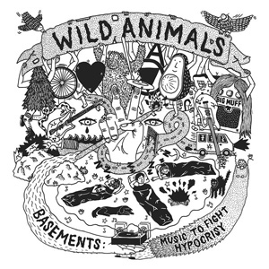 WILD ANIMALS / BASEMENTS:MUSIC TO FIGHT HYPOCRISY (LP)