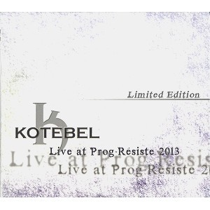 KOTEBEL / コテベル / LIVE AT PROG-RESISTE 2013: LIMITED EDITION