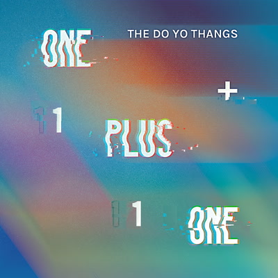 DO YO THANGS / ONE PLUS ONE (7")
