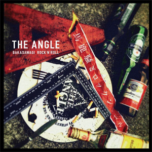 THE ANGLE (JPN/PUNK) / 馬鹿騒ぎロックンロール