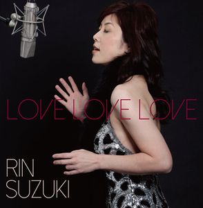RIN SUZUKI / 鈴木輪 / Love Love Love RE-MIX / ラヴ・ラヴ・ラヴ リミックス