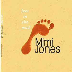 MIMI JONES / ミミ・ジョーンズ / Feet In The Mud