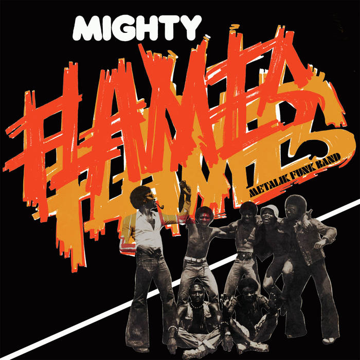 MIGHTY FLAMES / マイティ・フレームス / METALIK FUNK BAND