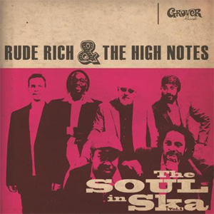 RUDE RICH AND THE HIGH NOTES / SOUL IN SKA