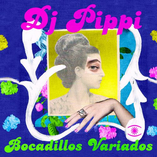 DJ PIPPI / DJピッピ / BOCADILLOS VARIADOS