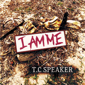 T.C SPEAKER / I AM ME