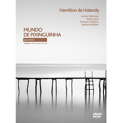 HAMILTON DE HOLANDA / アミルトン・ヂ・オランダ / MUNDO DE PIXINGUINHA AO VIVO
