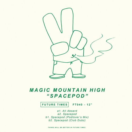 MAGIC MOUNTAIN HIGH / マジック・マウンテン・ハイ / SPACEPOD