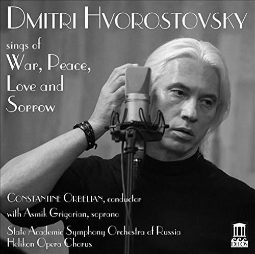 DMITRI HVOROSTOVSKY / ドミトリ・ホロストフスキー / SINGS OF WAR, PEACE, LOVE AND SORROW