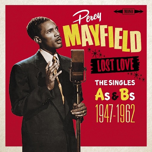 PERCY MAYFIELD / パーシー・メイフィールド / LOST LOVE - THE SINGLES AS & BS 1947-1962 (2CD)
