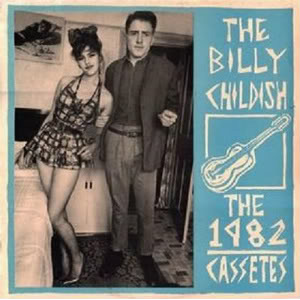WILD BILLY CHILDISH / ビリーチャイルディッシュ / 1982 CASSETTES (LP)