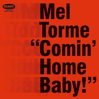 MEL TORME / メル・トーメ / Comin' Home Baby!  / カミン・ホーム・ベイビー!
