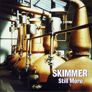 SKIMMER / Still More