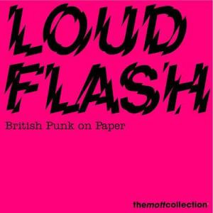 LOUD FLASH / BRITISH PUNK ON PAPER (SPAIN)