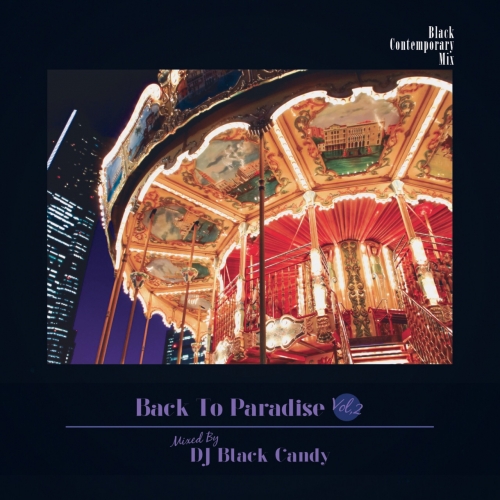 DJ BLACK CANDY / BACK TO PARADISE VOL.2