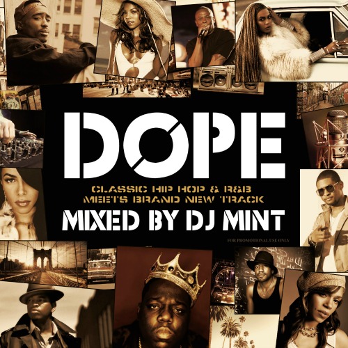 DJ MINT / DOPE -CLASSIC HIP HOP & R&B meets BRAND NEW TRACK-