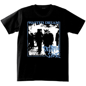 DEATH SIDE / WASTED DREAM T-SHIRTS(Lサイズ)