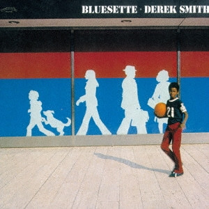 DEREK SMITH / デレク・スミス / Bluesette / ブルーゼット