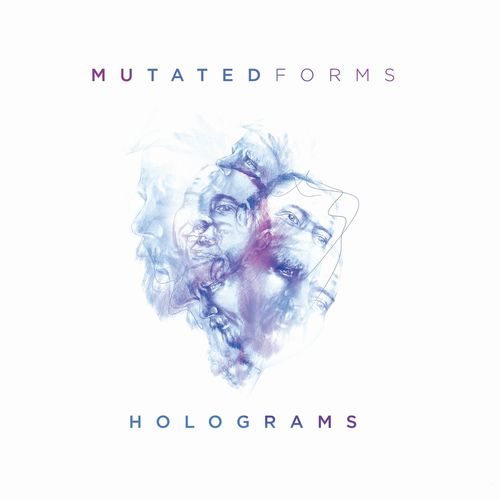 MUTATED FORMS / HOLOGRAMS