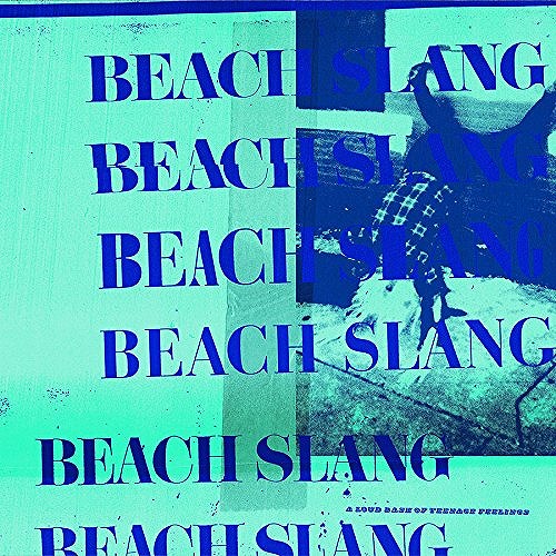 BEACH SLANG / A LOUD BASH OF TEENAGE FEELINGS (LP/180G/BLUE AND WHITE STARBURST VINYL)