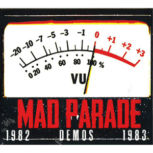 MAD PARADE / REAL HORROR SHOW (DEMOS 1982-83)