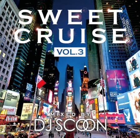 DJ SCOON / SWEET CRUISE Vol.3