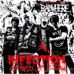 BADWHERE / INFECTION