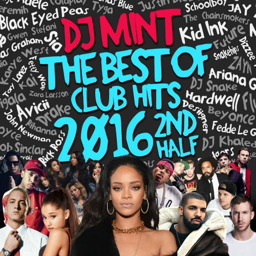 DJ MINT / THE BEST OF CLUB HITS 2016 2ND HALF