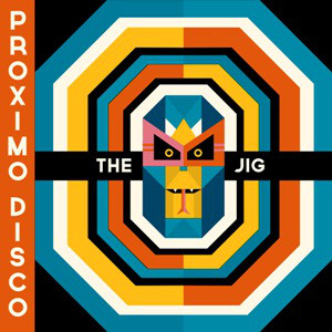 JIG / ジグ / Proximo Disco