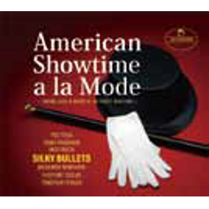 SILKY BULLETS / シルキーブリッツ / American Showtime A La Mode / アメリカン・ショータイム・ア・ラ・モード