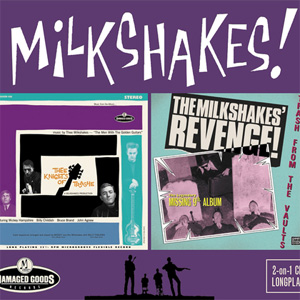 MILKSHAKES / ミルクシェイクス / THEE KNIGHTS OF TRASHE / REVENGE-TRASH FROM THE VAULTS