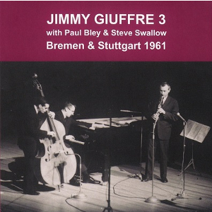 JIMMY GIUFFRE / ジミー・ジュフリー / Bremen & Stuttgart 1961