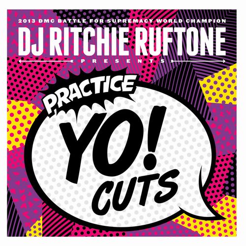 DJ RITCHIE RUFTONE / PRACTICE YO CUTS VOL.3 REMIXED 7"