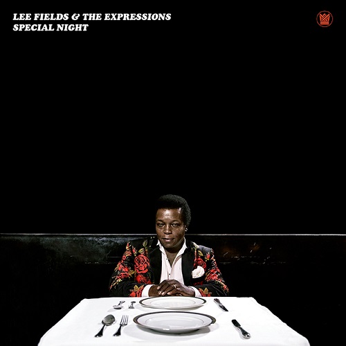 LEE FIELDS & THE EXPRESSIONS / リー・フィールズ&ザ・エクスプレッションズ / SPECIAL NIGHT