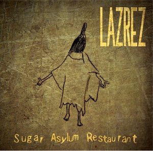 LAZREZ / ラズレズ / Sugar Asylum Restaurant