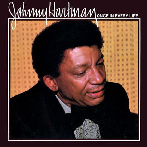 JOHNNY HARTMAN / ジョニー・ハートマン / Once In Every Life(LP/200g)