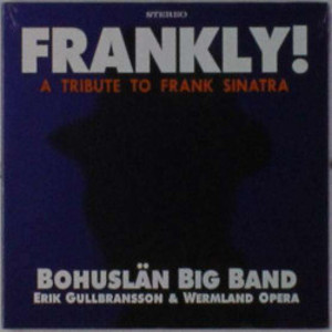 BOHUSLAN BIG BAND / ボーヒュースレン・ビッグ・バンド / Frankly: Tribute to Frank Sinatra