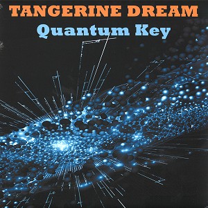 TANGERINE DREAM / タンジェリン・ドリーム / QUANTUM KEY - LIMITED VINYL