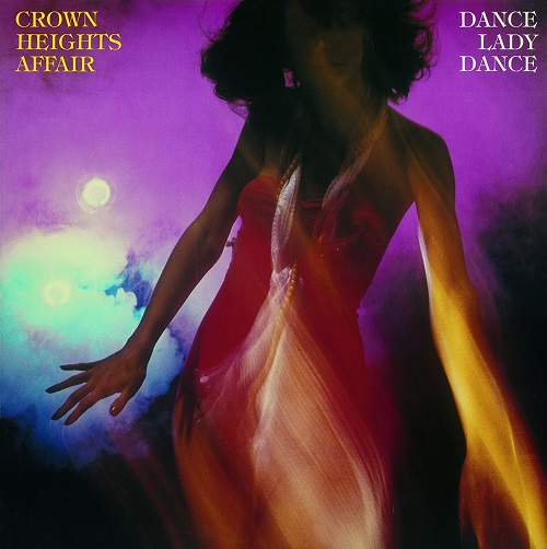 CROWN HEIGHTS AFFAIR / クラウン・ハイツ・アフェアー / ダンス・レディー・ダンス
