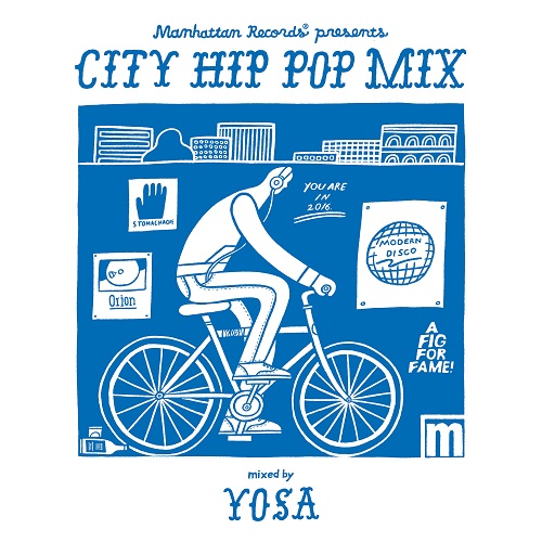 YOSA / Manhattan Records presents "CITY HIP POP MIX" mixed by YOSA