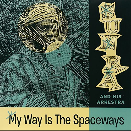 SUN RA (SUN RA ARKESTRA) / サン・ラー /  My Way Is The Spaceways(LP)