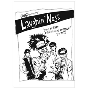 LAUGHIN' NOSE / ラフィンノーズ / LIVE at RATT & PON VICIOUS ON STAGE