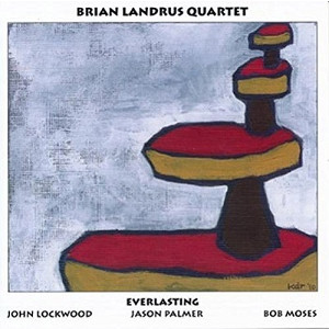 BRIAN LANDRUS / ブライアン・ランドラス / Everlasting