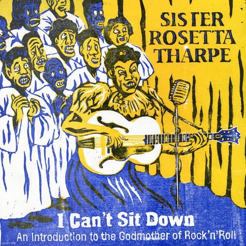 SISTER ROSETTA THARPE / シスター・ロゼッタ・サープ / I CAN'T SIT DOWN (10")